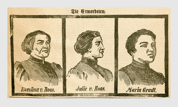 Die Ermordeten: Karolina v. Roos, Julie v. Roos und Maria Gradl. Abbildung aus: Heinrich Storch: »Wer war der Mörder?« / »Illustrirtes Münchener Extrablatt«. München, 1896.